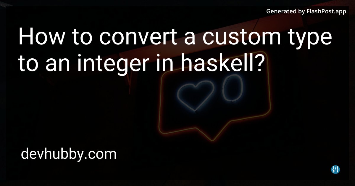 JordanKEurope's tweet image. When converting in Haskell, do custom types sign an agreement to become integers?

Source: devhubby.com/thread/how-to-…

#SoftwareDevelopment #HaskellProgramming #LearnToCode #Coding