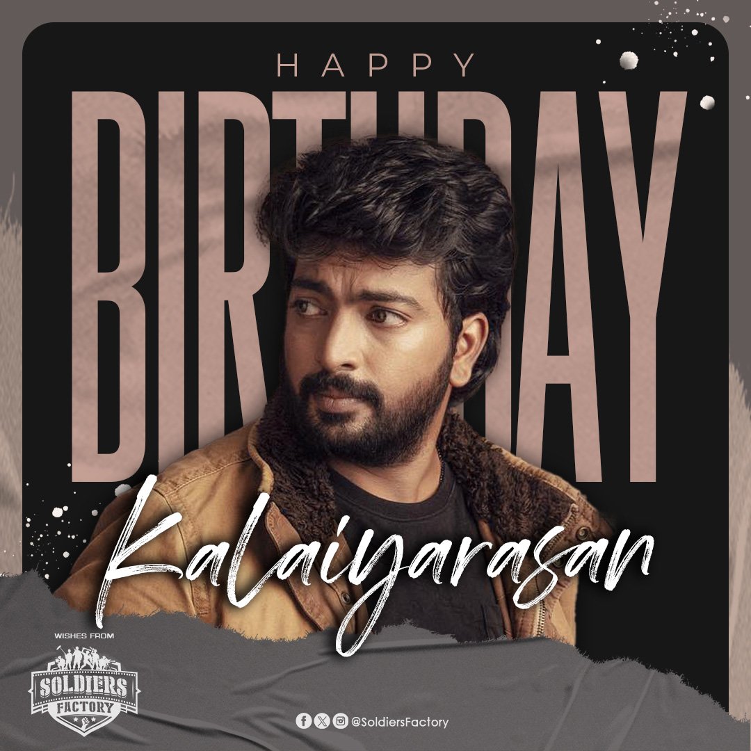 Soldiers Factory (@soldiersfactory) on Twitter photo Wishing a very happy birthday to <a href="/KalaiActor/">Kalaiyarasan</a>, the actor who brings characters to life with his incredible talent ✨
May this year bring you even more success and recognition!
#HBDKalaiyarasan Wishing a very happy birthday to <a href="/KalaiActor/">Kalaiyarasan</a>, the actor who brings characters to life with his incredible talent ✨
May this year bring you even more success and recognition!
#HBDKalaiyarasan