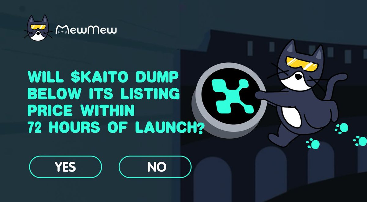 MewMew (@mewmew_tapp) on Twitter photo 🤖Will $KAITO dump below its listing price within 72 hours of launch?
Place your bets on MewMew now and join the fun! 🚀
💸10,000 XP awaits
🔥Make your guess, rally your fellow crypto cats, and let's see who predicts it right.
👉t.me/MewMew_ton_bot… 🤖Will $KAITO dump below its listing price within 72 hours of launch?
Place your bets on MewMew now and join the fun! 🚀
💸10,000 XP awaits
🔥Make your guess, rally your fellow crypto cats, and let's see who predicts it right.
👉t.me/MewMew_ton_bot…