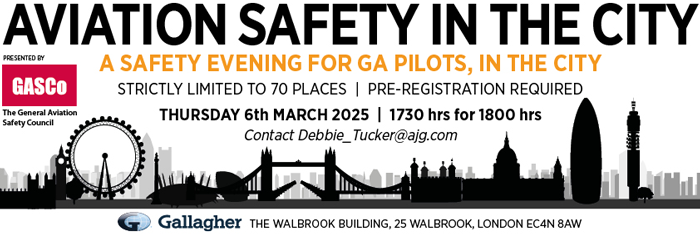 There will be a GASCo Aviation Safety in the City event taking place in London on Thursday 6th March 2025.  Pre-registration is essential.