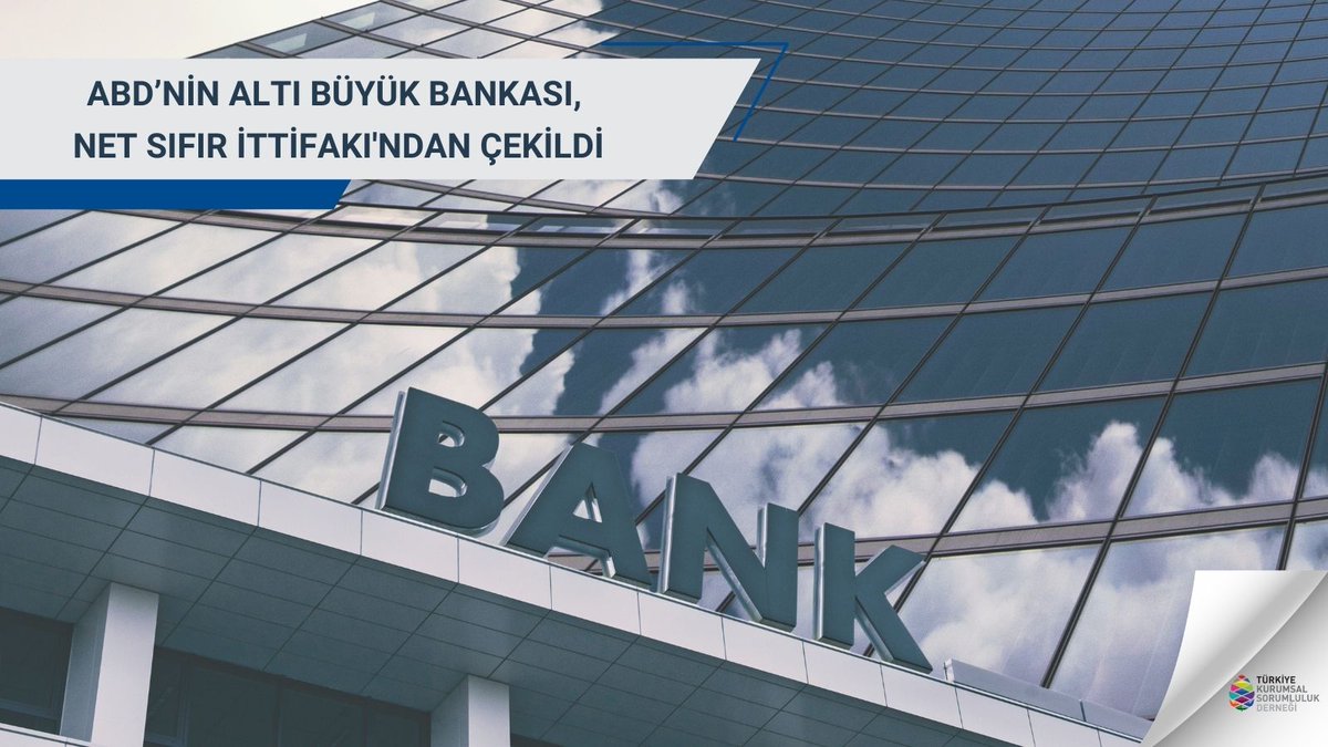 csr_turkey's tweet image. ABD&apos;nin en büyük altı bankası, küresel bankacılık sektörünün net sıfır hedeflerini belirleyen BM destekli Net Sıfır İttifakı&apos;ndan ayrıldıklarını açıkladı.