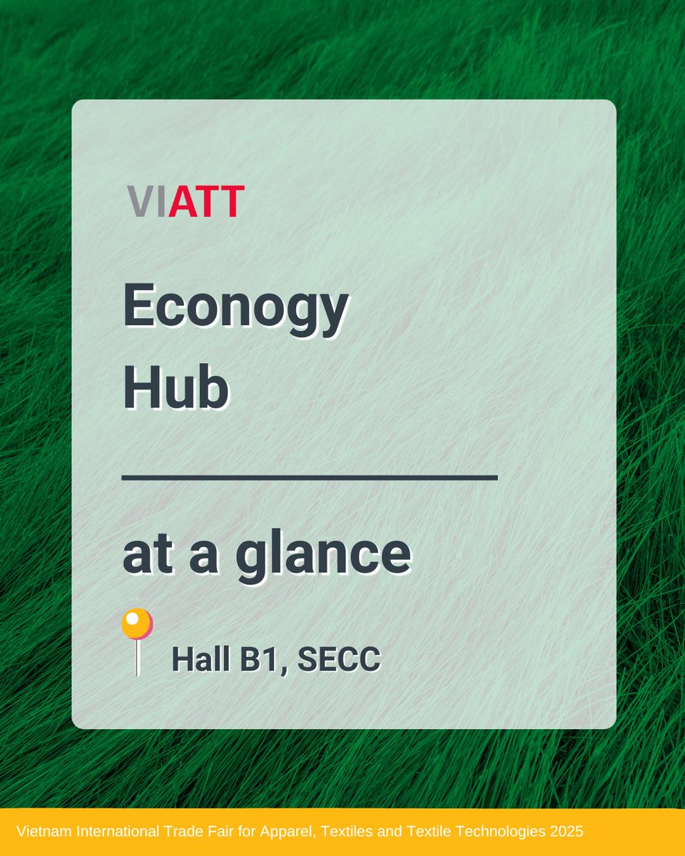 VIATT_Vietnam's tweet image. Put sustainability at the forefront with 𝗘𝗰𝗼𝗻𝗼𝗴𝘆 𝗛𝘂𝗯

At VIATT, Econogy Hub will host testing institutes, certifiers and various other companies with a holistic commitment to sustainability.

Pre-register now: tinyurl.com/viatt25-regist…

#VIATT #SustainableTextile