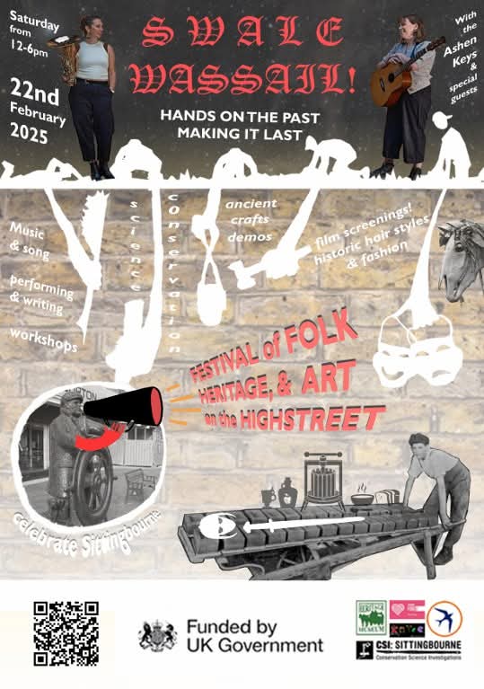 Swale Wassail. This Saturday 22nd Feb. Sittingbourne High Street. Free activities between 12.00-6.00.