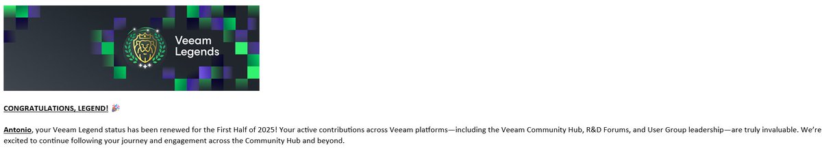 Today I received an email which said:   CONGRATULATIONS, LEGEND! 🎉   Antonio, your Veeam Legend status has been renewed for the First Half of 2025 #VeeamLegends tinyurl.com/29htw65q