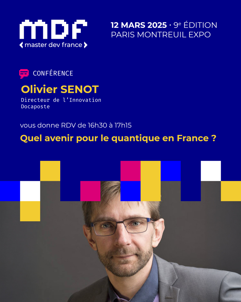 MasterDevFrance's tweet photo. #MDF2025 | RDV au @MasterDevFrance avec @OlivierSenot, Dir. Innovation @Docapost, pour la table-ronde « Quel avenir pour le quantique en France ? ».
📅 Mercredi 12 mars de 16h30 à 17h15
ℹ️ https://t.co/29YMebnlSd
🎟️ https://t.co/hpdGIT2qFS
#MDF #MasterDevFrance #IA #Confiance https://t.co/X03BSBfxpl