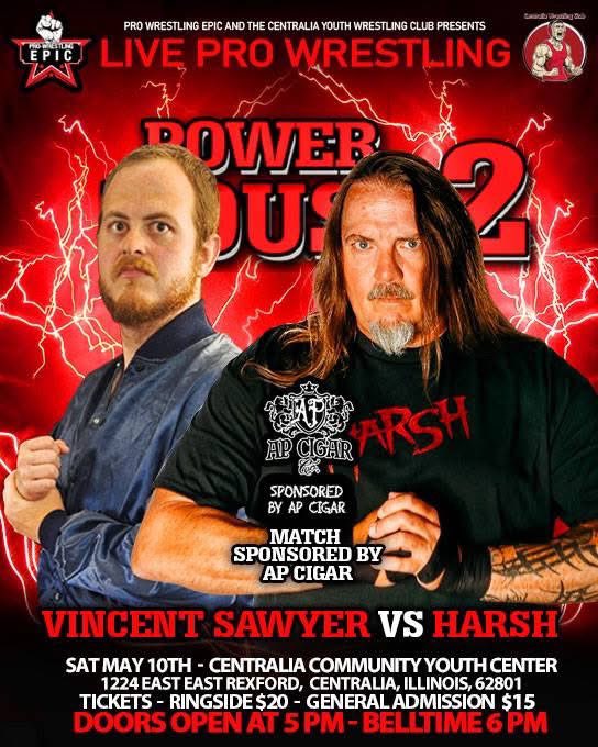 Pro Wrestling Epic heads to Centralia Illinois for PowerHouse 2 live May 10th!