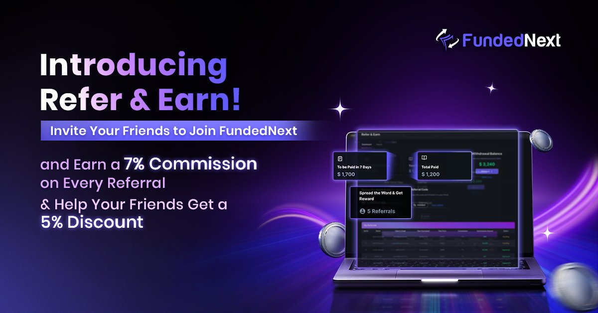 Introducing FundedNext Refer &amp; Earn!

Simply invite your friends to FundedNext &amp;

Get 7% Commission for you, 5% Discount for your friend on first purchase!

Easy steps:

1. Log in to your FundedNext dashboard
2. Click on Refer &amp; Earn
3. Generate your unique referral code
4. Share