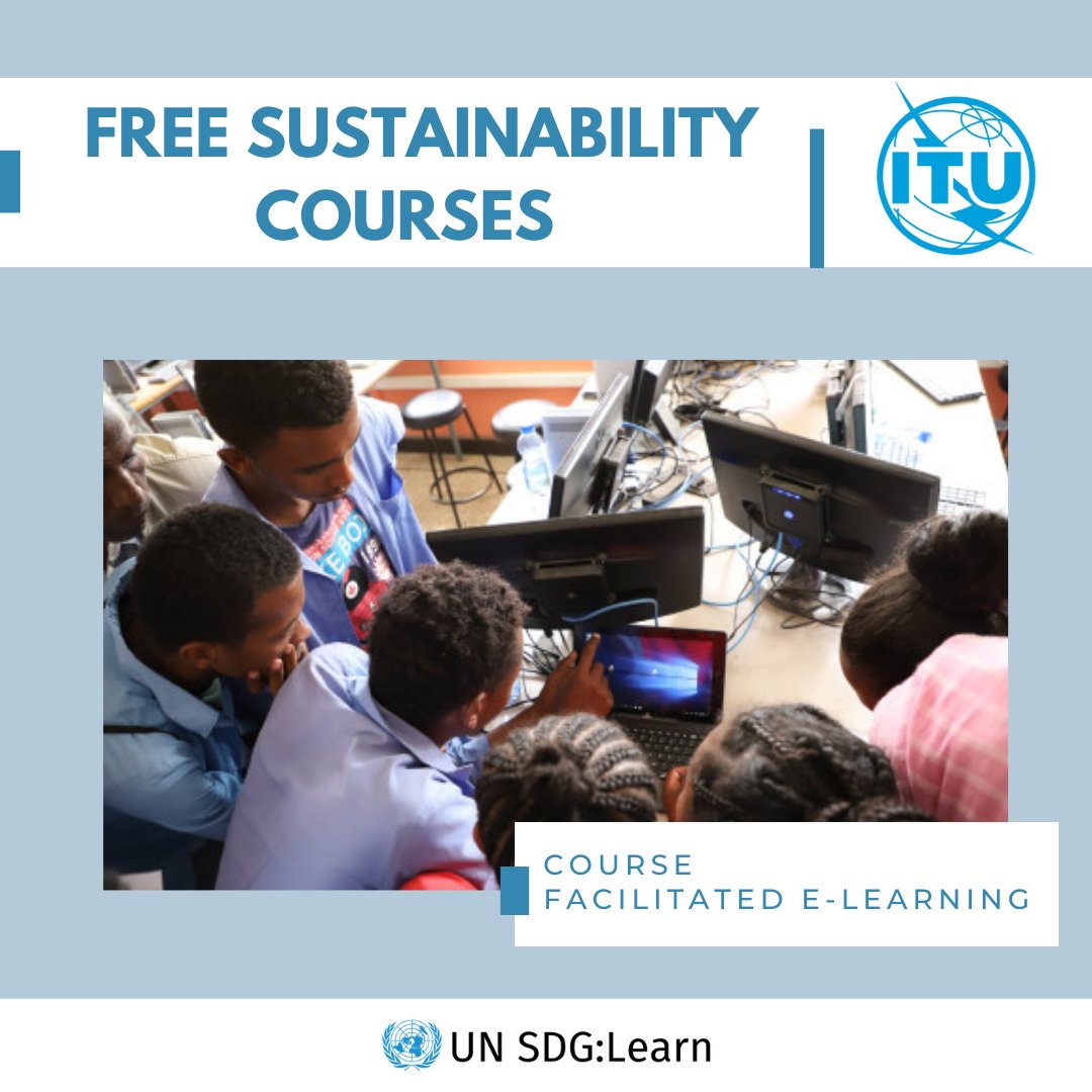 UNSDGLearn's tweet photo. 🌍FREE Facilitated e-learning from @ITU 🌍

#PartnerFeatured #sustainability #SDGs #learning #sustainabledevelopment #freecourses #ITU https://t.co/EkzZMnydCh