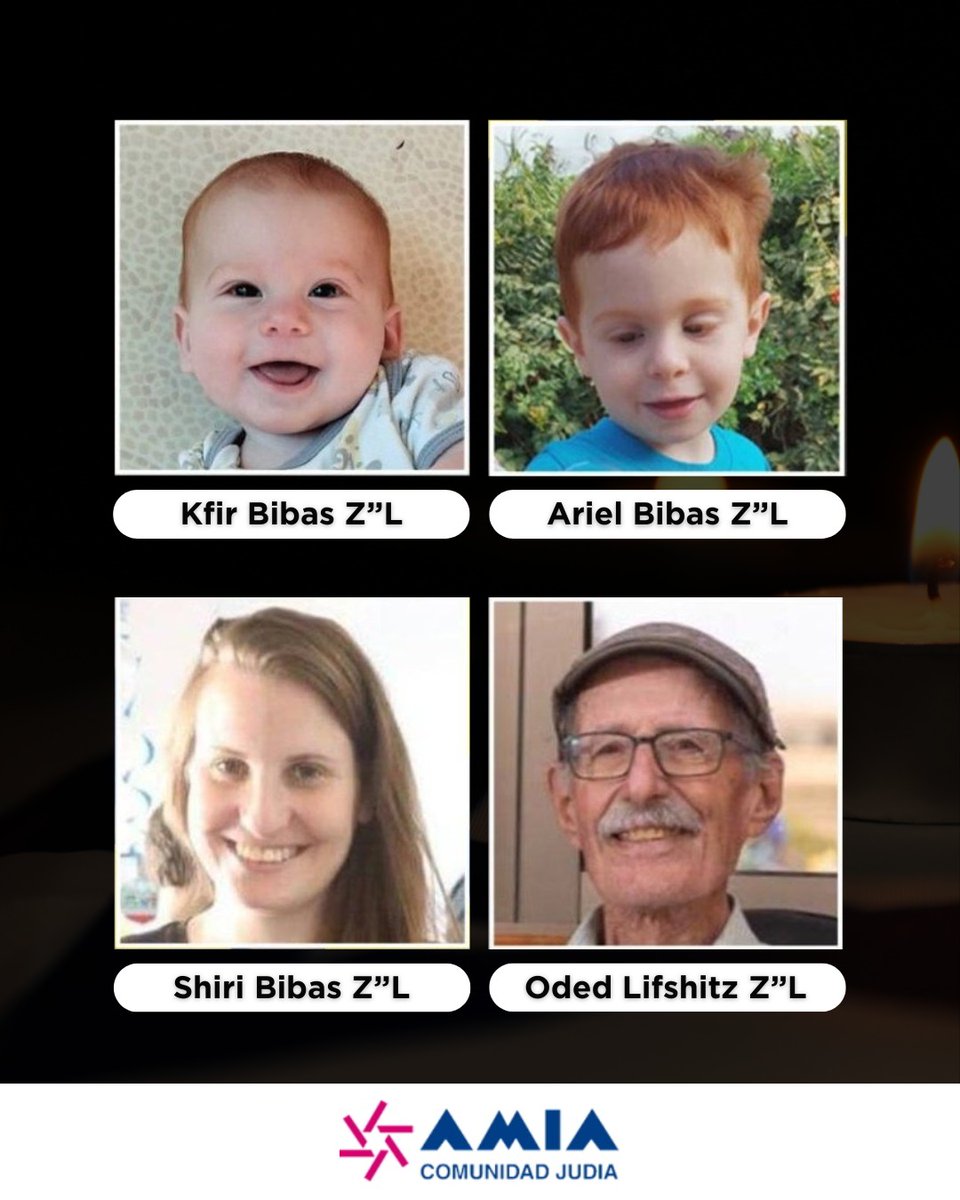 KFIR, ARIEL, SHIRI, ODED
EL DOLOR MÁS PROFUNDO 💔

La masacre que perpetró la organización terrorista Hamas el 7 de octubre de 2023, que incluyó asesinatos, violaciones, decapitaciones, mutilaciones y el secuestro de niños, mujeres, hombres y ancianos, hoy volvió a estallar