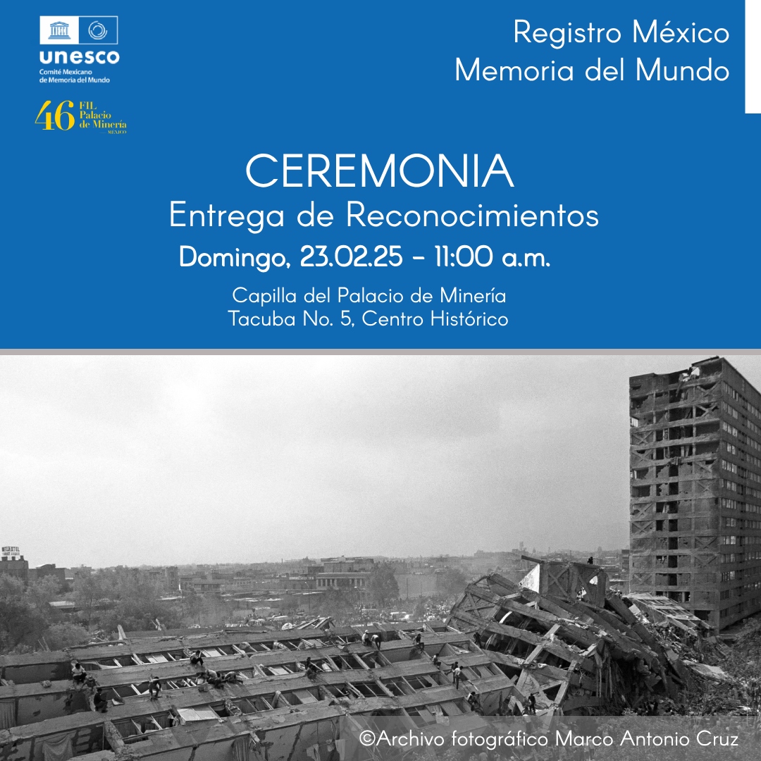 ¡Aparta la fecha y acompáñanos!
Conoce los acervos seleccionados al Registro México Memoria del Mundo a partir de la Convocatoria 2024.