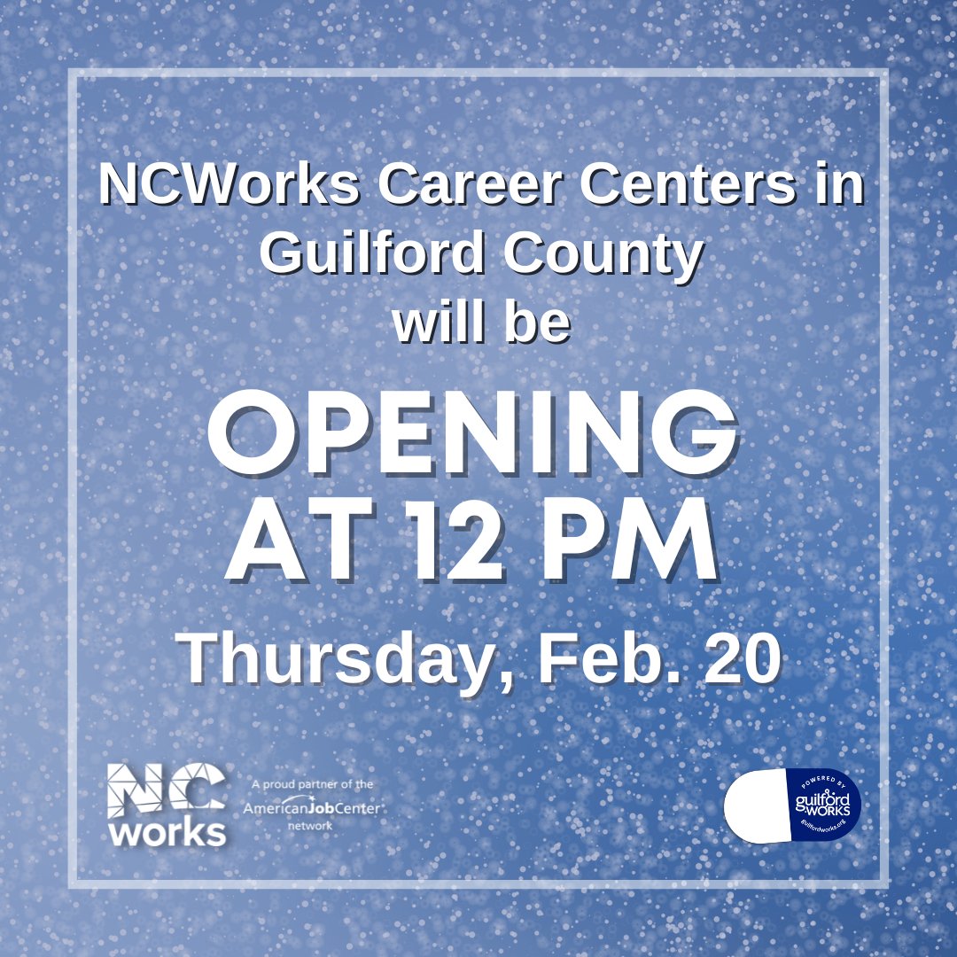 Due to weather conditions, the #NCWorks Career Centers in Guilford County will be opening at 12 pm today, Thurs. Feb. 20. For assistance, call theCareer Center in High Point at (336) 882-4141, the Emerging Workforce Center at (336) 373-2446, or Greensboro at (336) 297-9444.