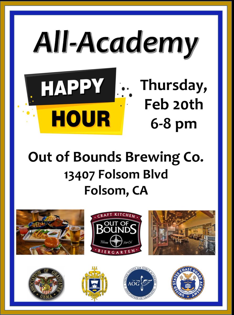 Fellow Graduates and Friends -

Join us at the All-Academy Happy Hour tonight, Thursday, Feb 20th from 6-8pm at Out of Bounds Craft Kitchen &amp; Biergarten!  

Enjoy a farm fresh menu with local handcrafted beers, wine &amp; Craft Cocktails.  Hope to see you there!