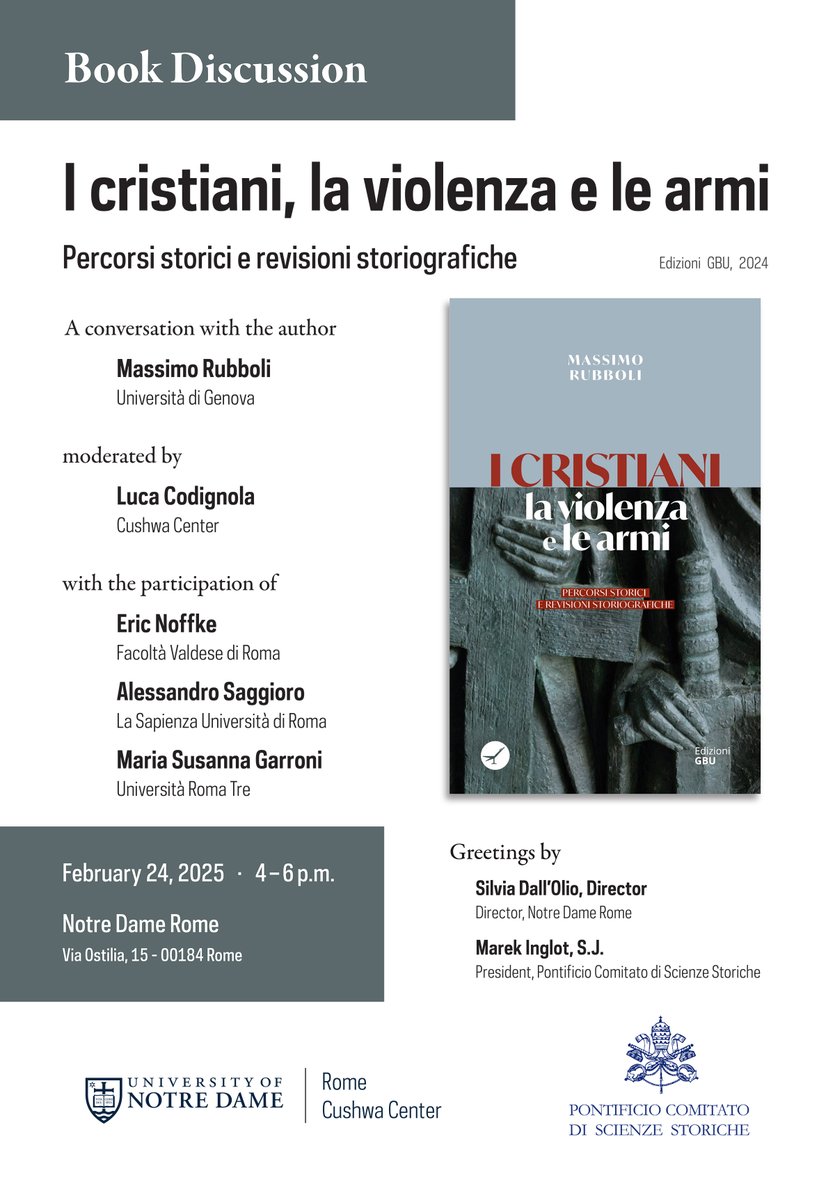 Register to join ND Rome in person or online for a discussion of M. Rubboli's I CRISTIANI, LA VIOLENZA E LE ARMI. Panelists will consider attitudes on war from early Christian history up to Russia's invasion of Ukraine. Mon, Feb 24, 4pm Rome (10am ET): rome.nd.edu/events/2025/02…