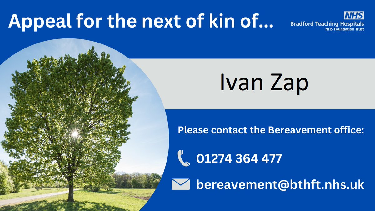 Ivan Zap - 65 y/o - from the #Bradford 8 area, died recently at BRI

Would any relatives/friends please contact the #Bereavement Office at BRI on 01274 364477, Mon-Fri 8am-4pm or email Bereavement@bthft.nhs.uk

#Appeal #HelpUsFind #nextofkin #PleaseShare #death #Girlington #BD8
