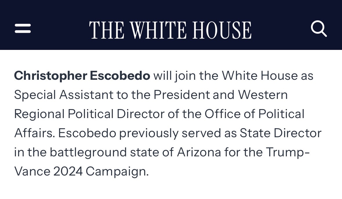 Rep. Eli Crane (@repelicrane) on Twitter photo A huge congrats to Arizona's own <a href="/Christ0pherAZ/">Christopher Escobedo</a> on being appointed by President Trump to be Special Assistant to the President and Western Regional Political Director of the Office of Political Affairs.
Great news for AZ and a well deserved appointment for a total pro. A huge congrats to Arizona's own <a href="/Christ0pherAZ/">Christopher Escobedo</a> on being appointed by President Trump to be Special Assistant to the President and Western Regional Political Director of the Office of Political Affairs.
Great news for AZ and a well deserved appointment for a total pro.