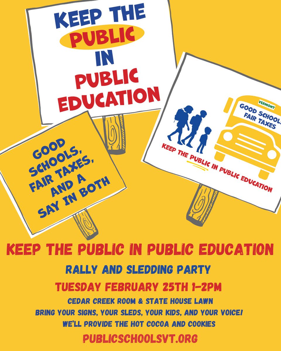 Tuesday February 25th: Take Action to Keep the Public in Public Education! Vermonters want all kids to have the resources they need to succeed and we want to fund our public schools fairly. 
Rally info at publicschoolsvt.org