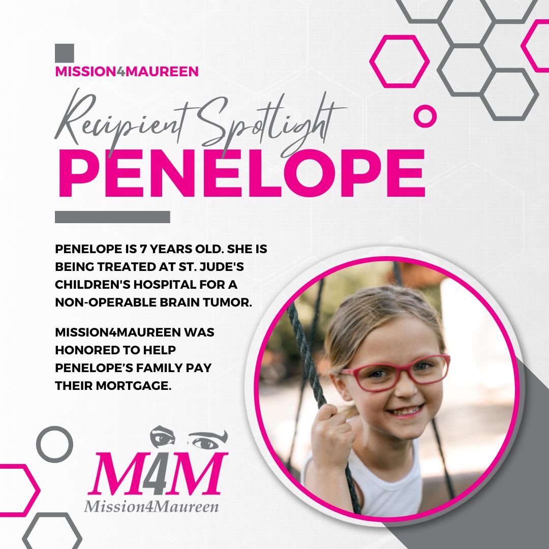 Recipient Spotlight: Mission4Maureen was honored to provide financial assistance to Penelope and her family, allowing them to stay focused on their fight and not on their upcoming mortgage payment.

No one can do everything, but everyone can do something.