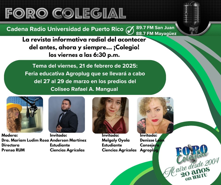 RUM/UPRM (@uprm) on Twitter photo LOS VIERNES EN LA TARDE SON DE FORO COLEGIAL
Este viernes, 21 de febrero los estudiantes Anderson Martínez y Melgaly Oyola, de Ciencias Agrícolas; y su consejera Denisse León nos hablan sobre la feria educativa Agroplug, que se llevará a cabo del 27 al 29 de marzo. <a href="/RullanAgustin/">Agustin Rullan</a> LOS VIERNES EN LA TARDE SON DE FORO COLEGIAL
Este viernes, 21 de febrero los estudiantes Anderson Martínez y Melgaly Oyola, de Ciencias Agrícolas; y su consejera Denisse León nos hablan sobre la feria educativa Agroplug, que se llevará a cabo del 27 al 29 de marzo. <a href="/RullanAgustin/">Agustin Rullan</a>