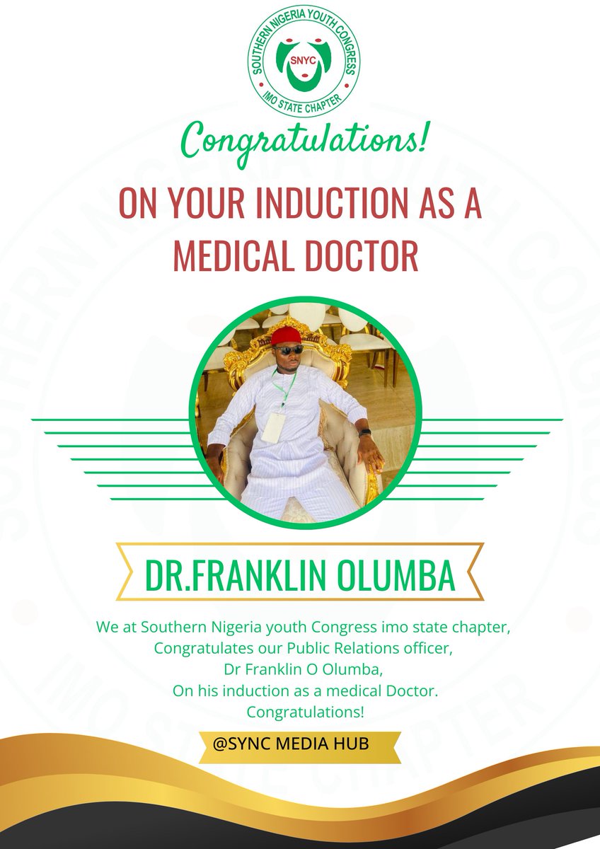 We at Southern Nigeria youth Congress imo state chapter, 
Congratulates our Public Relations officer, *Dr FRANKLIN O OLUMBA*
On his induction as a medical Doctor. 
Congratulations! 
*©SNYC imo chapter*