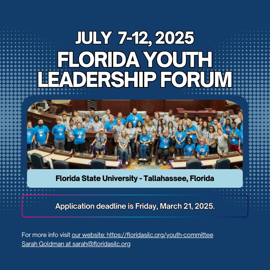 A promotional flyer for the Florida Youth Leadership Forum (YLF) 2025 features a group photo of diverse young people in blue t-shirts, posing inside a legislative chamber. The flyer has a blue background with a dotted pattern. The event dates, July 7-12, 2025, are displayed in bold white text at the top. Below the image, the text states the event location: Florida State University - Tallahassee, Florida. A highlighted section in the center emphasizes the application deadline: Friday, March 21, 2025. At the bottom, a call to action provides a website link (https://act.progressflorida.org/go/642494?t=48&akid=36317%2E419661%2EgnE9kh) and an email contact for Sarah Goldman (sarah@floridasilc.org) for more information.