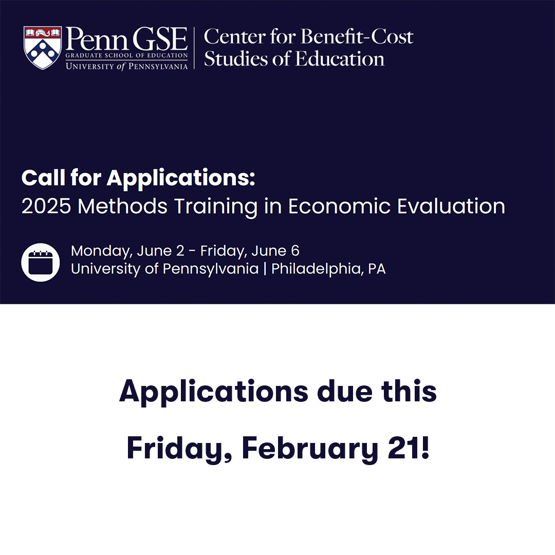 Apply by Friday: Methods Training in Economic Evaluation; June 2–6; <a href="/PennGSE/">Penn GSE</a> , Philadelphia, PA. There is no fee for participants. The IES Methods Training in Economic Evaluation: Cost-Effectiveness and Benefit-Cost Analysis, a course for ed researchers. cbcse.org/ies-methods-tr…