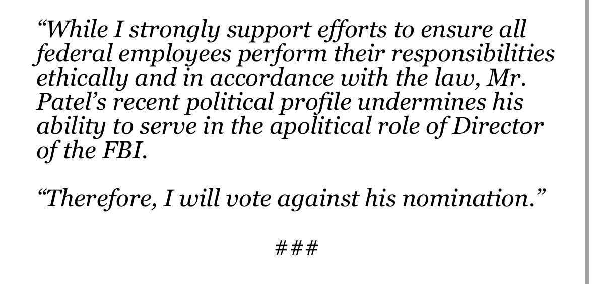 Susan Collins a NO on Kash Patel. 

“While I strongly support efforts to ensure all federal employees perform their responsibilities ethically and in accordance with the law, Mr. Patel’s recent political profile undermines his ability to serve in the apolitical role of Director