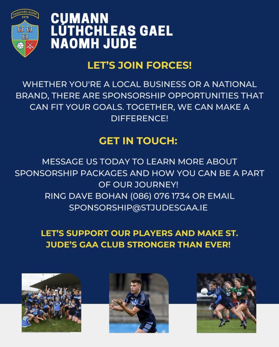 🌟 Become a Proud Sponsor of St. Jude’s GAA Club! 🌟

Join us in supporting our local heroes at St. Jude’s GAA Club! We're seeking passionate sponsors to help us elevate our team and community spirit.

🏐 Why Sponsor Us?
Local &amp; National Exposure**: Your brand will shine through