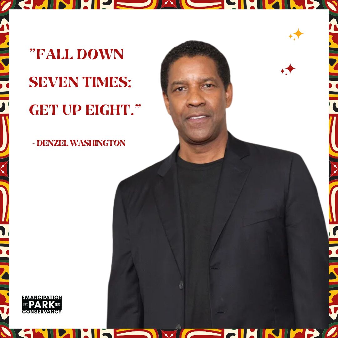 CELEBRATING &amp; REMEMBERING BLACK HISTORY - QUOTE OF THE DAY - "Fall down seven times; get up eight."  ~ Denzel Washington

Get up.

#EmancipationPark
#BlackHistory
#WeAreBlackHistory
#CelebrateBlackHistory
