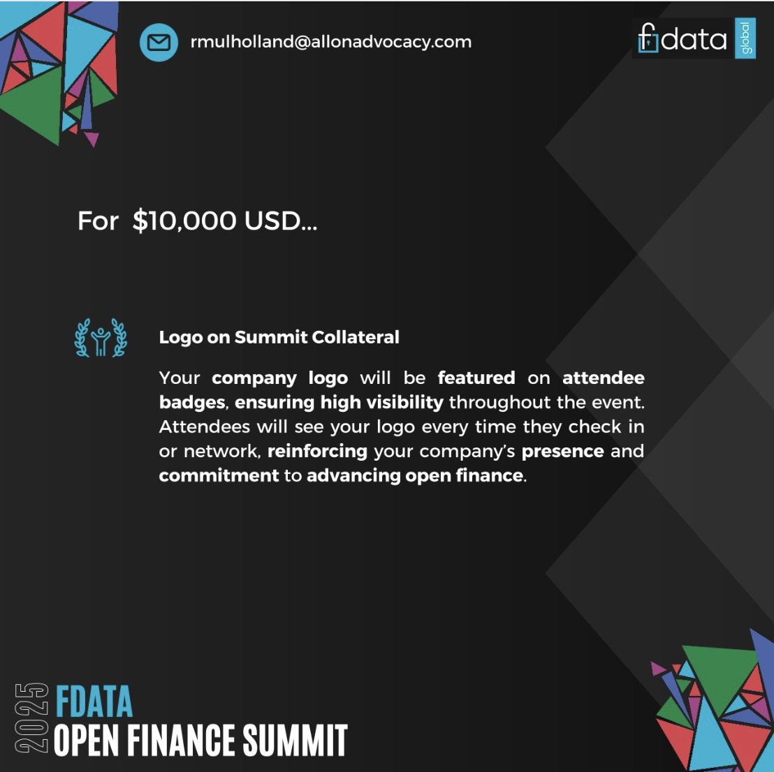 FDATAglobal (@fdataglobal) on Twitter photo Sport your logo on our summit badge! Now more than ever, we need to be creating #visibility for the companies who are empowering #openfinance.
Express your interest (including speaking opportunities) to rmulholland@allonadvocacy.com and learn more here: shorturl.at/ilxJb Sport your logo on our summit badge! Now more than ever, we need to be creating #visibility for the companies who are empowering #openfinance.
Express your interest (including speaking opportunities) to rmulholland@allonadvocacy.com and learn more here: shorturl.at/ilxJb