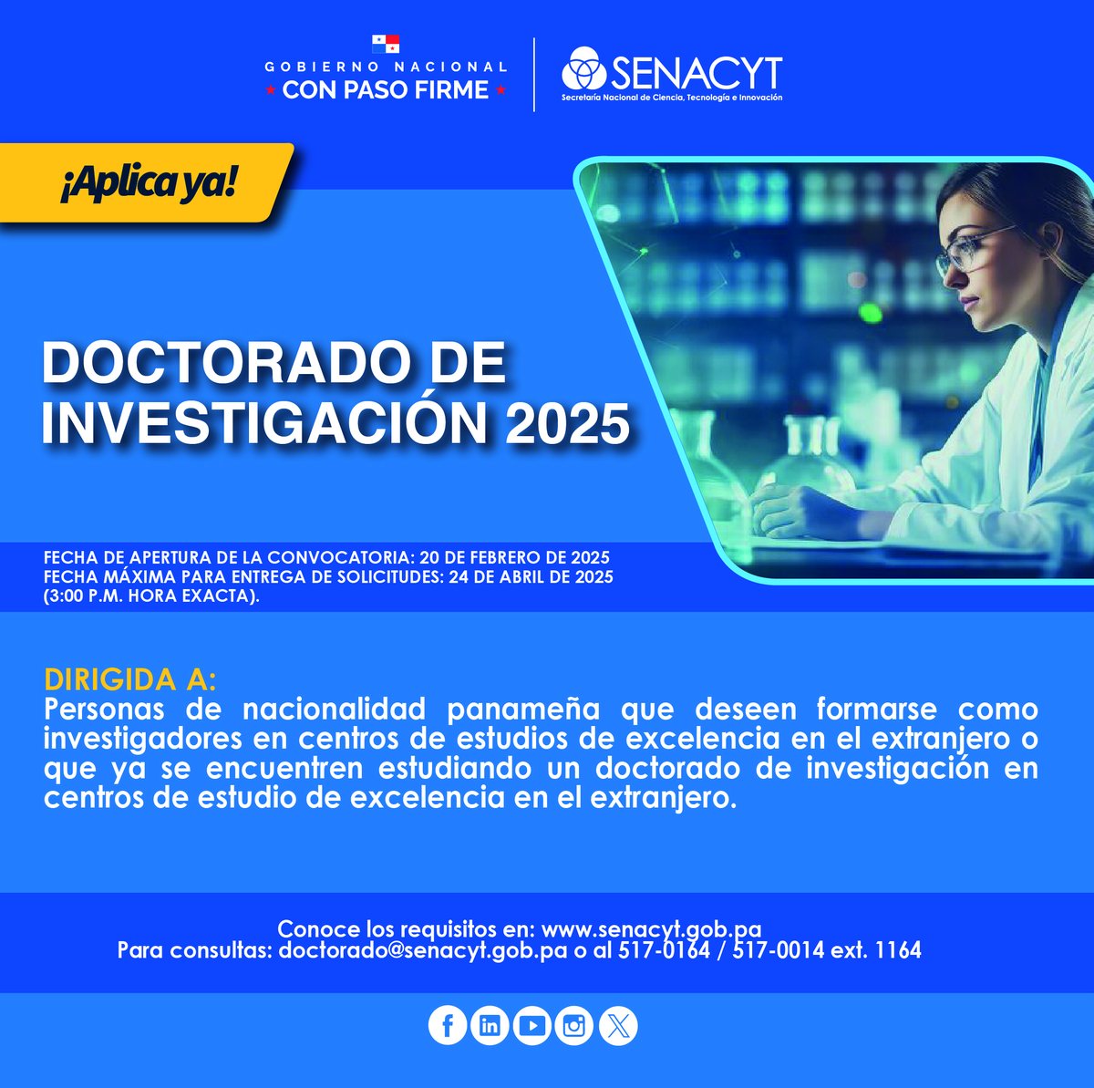 ¡Aplica ya!

CONVOCATORIA DE DOCTORADO DE INVESTIGACION 2025.

Conoce los requisitos en: senacyt.gob.pa/convocatoria-d…

Fecha máxima de entrega de solicitudes: 24 de abril, hora exacta 3:00pm

Para consultas: doctorado@senacyt.gob.pa o al 517-0164 / 517-0014 ext. 1164
