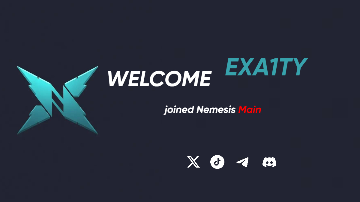 Welcome Exa1ty to Nemesis Main team. Good luck🤞