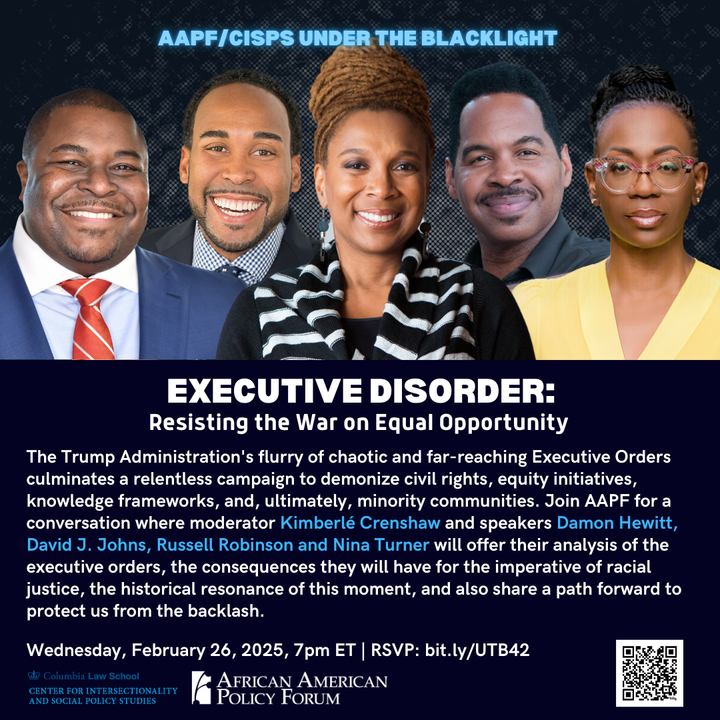 African American Policy Forum (@aapolicyforum) on Twitter photo 📍Join us for a conversation with Kimberlé Crenshaw <a href="/sandylocks/">Kimberlé Crenshaw</a> , Damon Hewitt <a href="/DamonTHewitt/">Damon Todd Hewitt</a> , David J. Johns <a href="/MrDavidJohns/">Dr. David Johns</a> , Nina Turner <a href="/ninaturner/">Nina Turner</a> , and Russell Robinson who will offer their analysis of the administration’s recent executive orders. 📍Join us for a conversation with Kimberlé Crenshaw <a href="/sandylocks/">Kimberlé Crenshaw</a> , Damon Hewitt <a href="/DamonTHewitt/">Damon Todd Hewitt</a> , David J. Johns <a href="/MrDavidJohns/">Dr. David Johns</a> , Nina Turner <a href="/ninaturner/">Nina Turner</a> , and Russell Robinson who will offer their analysis of the administration’s recent executive orders.