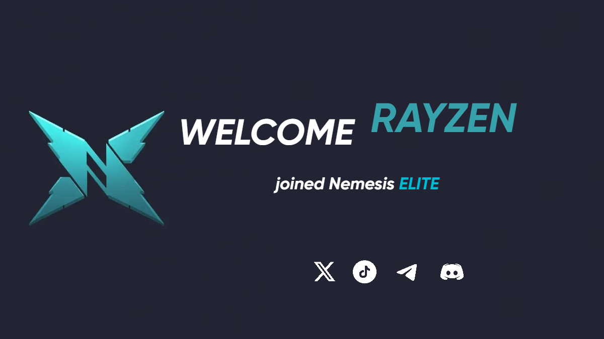 Welcome Rayzen to Nemesis Elite team. Good luck🤞