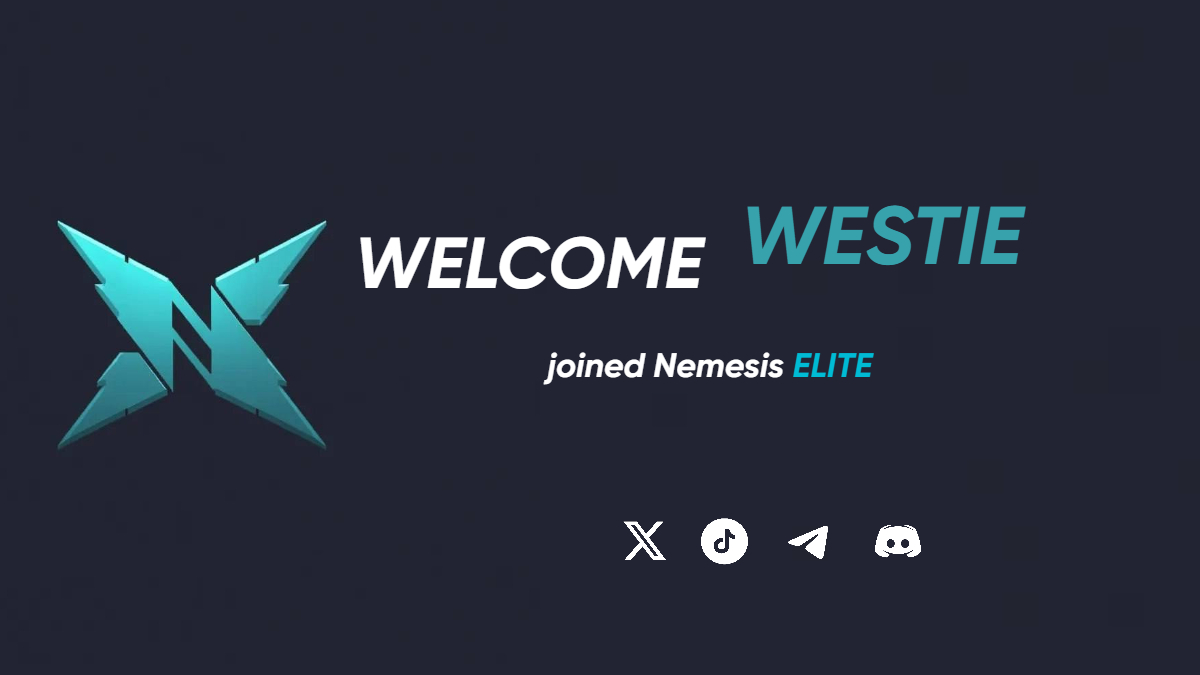Welcome Westie to Nemesis Elite team. Good luck🤞