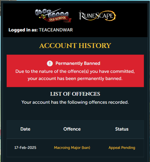Tc (@teace_) on Twitter photo Wrongfully banned. I have never used any form of macro or 3rd party software. Over 3000hrs put into this acc just to be deleted overnight for no reason whatsoever. Can this please be looked into and quashed. rsn: TEACEANDWAR
<a href="/JagexTwisted/">Mod Twisted</a>
<a href="/JagexSupport/">Jagex Support</a>
<a href="/JagexTyran/">Mod Tyran</a>
<a href="/JagexAyiza/">Ayiza</a> Wrongfully banned. I have never used any form of macro or 3rd party software. Over 3000hrs put into this acc just to be deleted overnight for no reason whatsoever. Can this please be looked into and quashed. rsn: TEACEANDWAR
<a href="/JagexTwisted/">Mod Twisted</a>
<a href="/JagexSupport/">Jagex Support</a>
<a href="/JagexTyran/">Mod Tyran</a>
<a href="/JagexAyiza/">Ayiza</a>