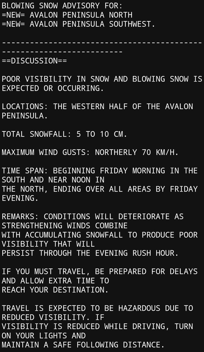 ⚠️=NEW=⚠️ Blowing snow advisories issued for St. John's, Avalon Peninsula North &amp; Southwest.

For St. John's:

Time: Friday aft to late eve.
Snowfall: 10-15cm.
Max gusts: N 70 km/h

Avalon North &amp; SW:

Time: Friday AM/near noon to eve
Snowfall: 5-10cm
Max gusts: N 70 km/h.

#NLwx