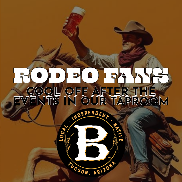 The Tucson Rodeo is in town this weekend and we know all you cowboys and cowgirls will be thirsty after the events conclude! 🤠🐴 Stop in to the taproom to freshen up and enjoy a cold pint and some delicious food. Families are always welcome! Yeehaw!