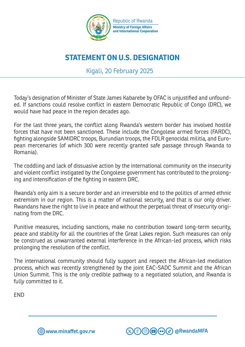 Rwanda’s only aim is a secure border, and an irreversible end to the politics of armed ethnic extremism in our region. This as a matter of national security, and that is our only driver.

Rwanda’s Statement on US Designation