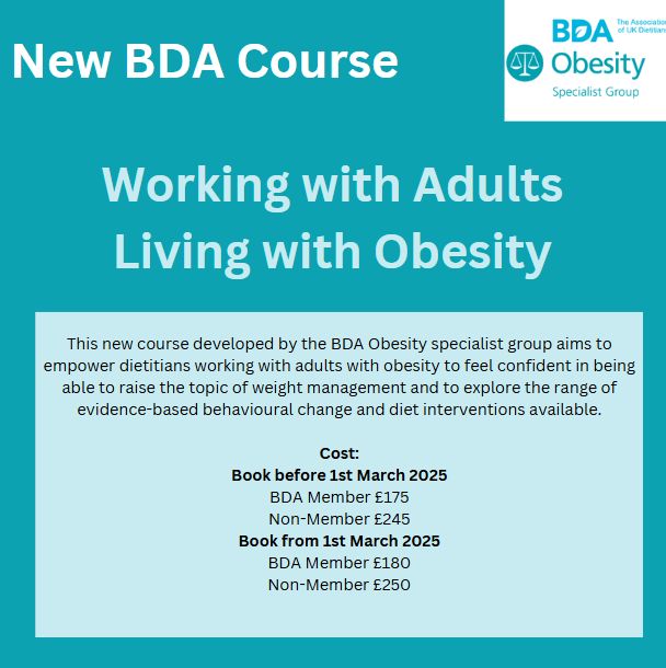 New course for dietitians working with adults living with obesity, 27th June, virtual classroom Working with Adults Living with Obesity - British Dietetic Association (BDA)