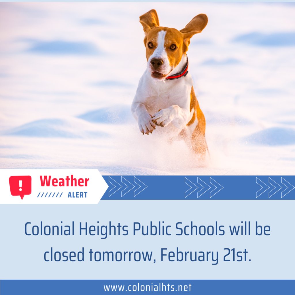 Jumping into a five day weekend like...

‼️Out of an abundance of caution, Colonial Heights Public Schools will be closed tomorrow, Friday, February 21st. ‼️

All maintenance and custodial staff should report at 10am.