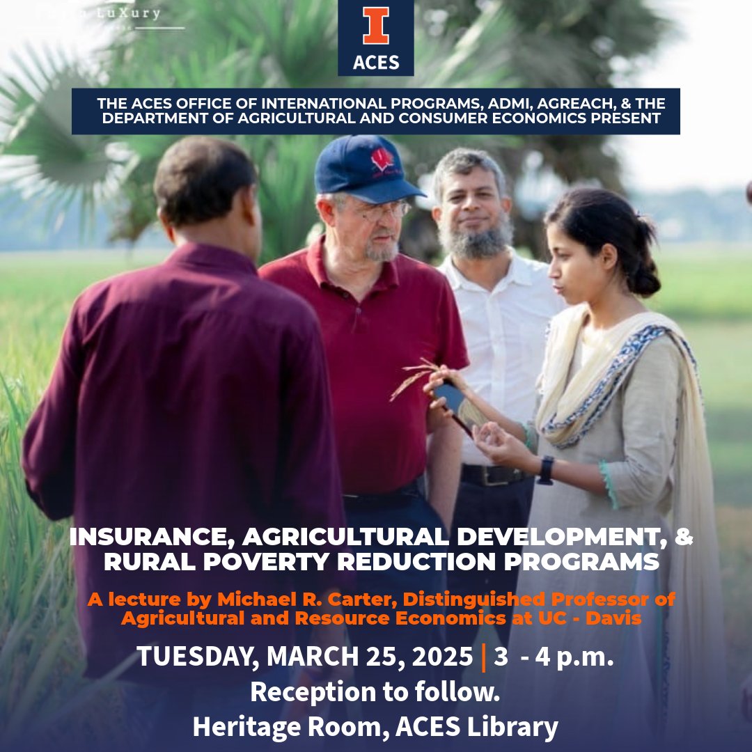 Mark your calendars for this upcoming lecture on "Insurance, Agricultural Development, &amp; Rural Poverty Reduction Programs" - March 25. 
More info &amp; registration here: go.illinois.edu/MichaelCarter 
<a href="/ACESIllinois/">College of ACES</a> <a href="/aceatIL/">ACE at Illinois</a> <a href="/AgReach/">AgReach</a> <a href="/PHL_Institute/">ADM Institute for the Prevention of PHL</a>