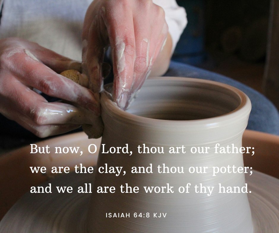 #MemoryVerseoftheWeek

The potter doesn't leave us in the dirt with our hurt, but gets His hands dirty to form the mud into a thing of beauty.