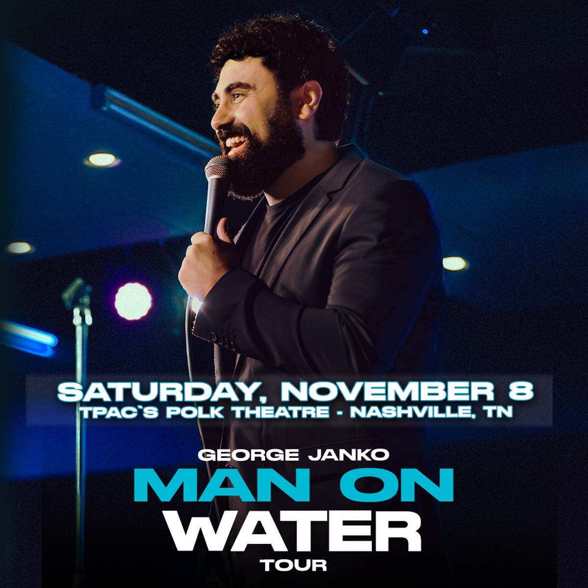TPAC (@tpac) on Twitter photo Hilarious comedian and podcaster <a href="/GeorgeJanko/">George Janko</a> is making waves across the country with the Man On Water Live Comedy Tour that he’s bringing to TPAC on Saturday, Nov 8th! Hurry and get your tickets now before they’re gone! Hilarious comedian and podcaster <a href="/GeorgeJanko/">George Janko</a> is making waves across the country with the Man On Water Live Comedy Tour that he’s bringing to TPAC on Saturday, Nov 8th! Hurry and get your tickets now before they’re gone!
