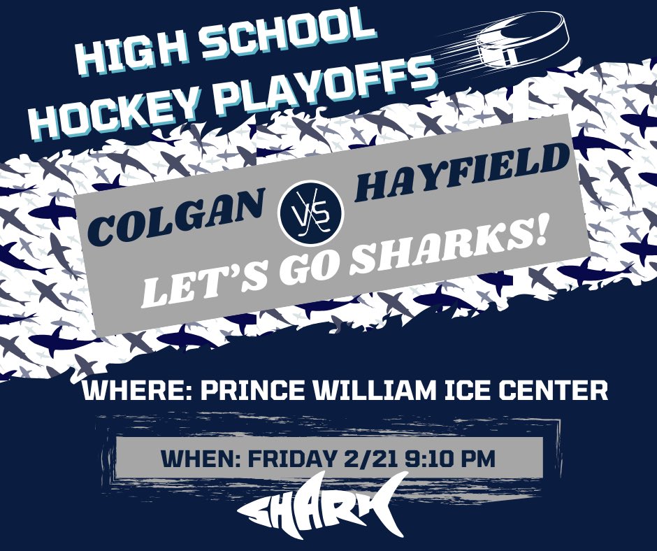 PLAYOFFS are here! Come cheer on the Colgan Sharks as they take on Hayfield in the quarter finals this Friday 2/21 at 9:10pm!
Go Sharks! 🏒🥅🦈