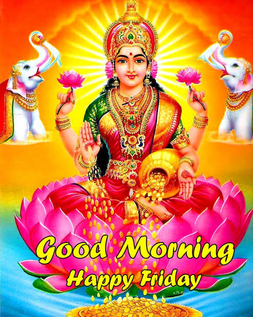 ओम श्रीम ह्रीम श्रीम कमले कमलालये प्रसीद प्रसीद ओम श्रीम ह्रीम श्रीम महालक्ष्मये नमः" 
जै माँ लक्ष्मी। 
सुप्रभात। 
#HappyFriday