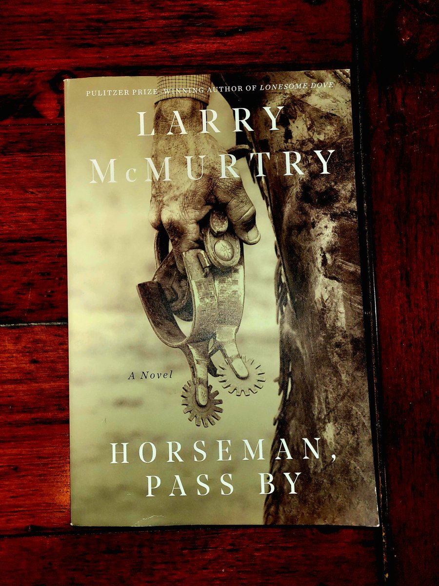 Currently reading: HORSEMAN, PASS BY, by Larry McMurtry.