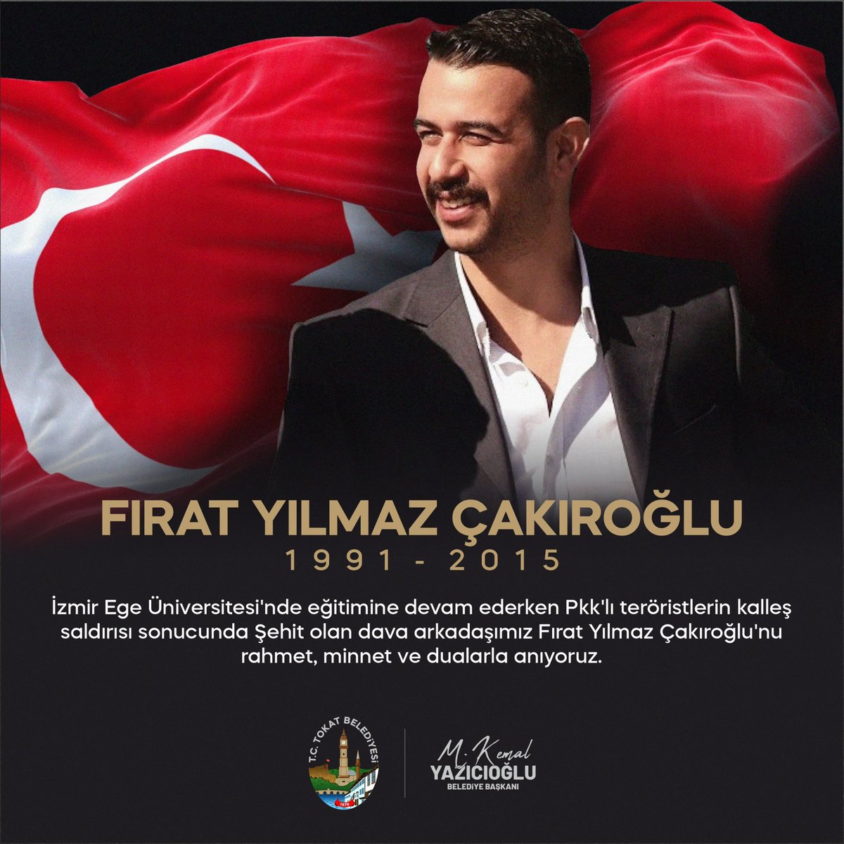 Unutmadık yiğidim.