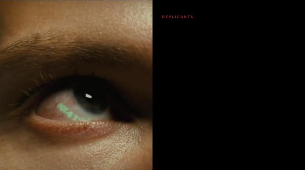 In Blade Runner 2049 (2017), replicants can be identified by having them look up and to the left. The opening text of the film is positioned where the audience must look up and to the left, and the first word they look at is “Replicants”.