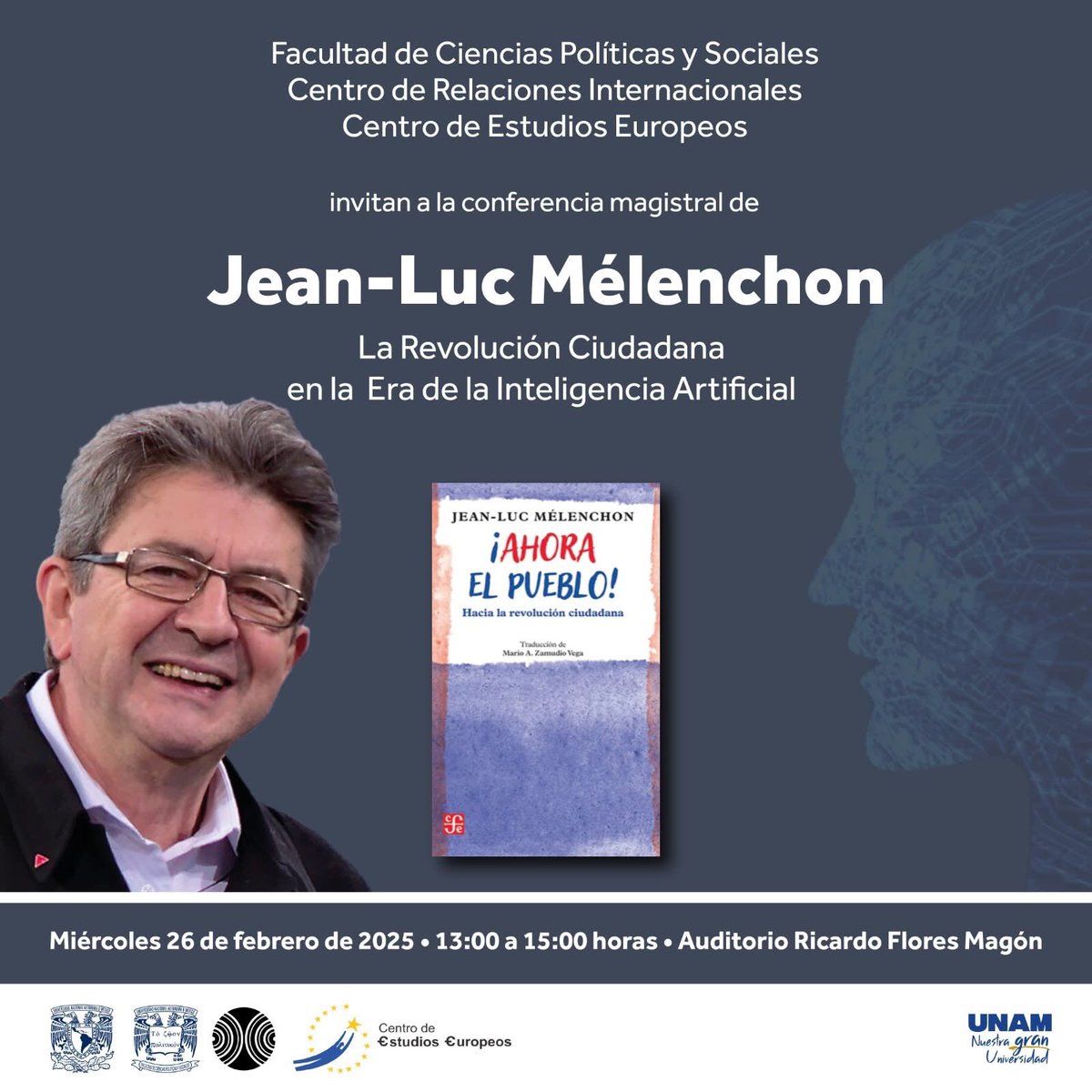 📢 Conferencia magistral: Jean-Luc Mélenchon 📢

Facultad de Ciencias Políticas y Sociales
Centro de Relaciones Internacionales
Centro de Estudios Europeos 

Conferencia magistral: 🗣️ La Revolución Ciudadana en la Era de la Inteligencia Artificial.
Jean-Luc Mélenchon.