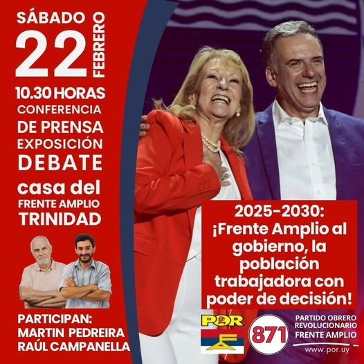 Por_UY's tweet photo. EL FRENTE Y EL POR EN TRINIDAD, FLORES

Este sábado 22 de febrero a las 10.30 horas en la Casa del Frente Amplio de la ciudad de Trinidad llevaremos adelante una Conferencia de Prensa, con exposición y debate bajo el título “2025-2030: ¡FRENTE AMPLIO AL GOBIERNO, LA POBLACIÓN TRABAJADORA CON PODER DE DECISIÓN!

Participan los compañeros Martín Pedreira y Raúl Campanella. Te invitamos a participar y agradecemos la difusión que puedas realizar de esta invitación.

Organiza y convoca:
Partido Obrero Revolucionario – Lista 871
Fundador e integrante del Frente Amplio
Miembro de la IV Internacional (leninista-trotskista-posadista)

@Frente_Amplio 
@OrsiYamandu 
@CosseCarolina 
@Veropr2810 
@mpedreira18 
@lmolinelli